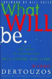 Cover of: What will be by Michael L. Dertouzos
