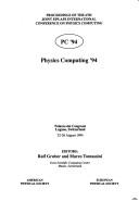 Cover of: Proceedings of the 6th Joint EPS-APS International Conference on Physics Computing: Physics Computing '94, Palazzo dei Congressi, Lugano, Switzerland, 22-26 Augugst 1994