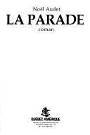 Cover of: La parade by Noël Audet
