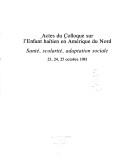 Cover of: Actes du Colloque sur l'enfant haitien en Amerique du Nord: Sante, scolarite, adaptation sociale, 23, 24, 25 octobre 1981