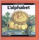 Cover of: L'Alphabet (Le Gout De Savoir, 2)