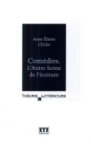 Cover of: Comédies: l'autre scène de l'écriture