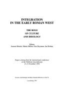 Cover of: Integration in the early Roman west: the role of culture and ideology