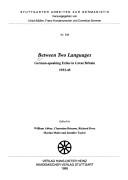 Cover of: Between Two Languages German-Speaking Exiles in Great Britai (Stuttgarter Arbeiten zur Germanistik) by Brinson C. and Various Abbey W., Brinson C. and Various Abbey W.