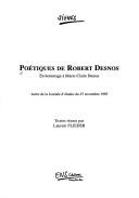 Cover of: Poétiques de Robert Desnos by textes réunis par Laurent Flieder.