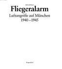 Cover of: Fliegeralarm: Luftangriffe auf München, 1940-1945