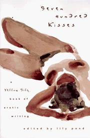 Cover of: Seven hundred kisses: a Yellow silk book of erotic writing