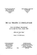 De la traite à l'esclavage by Colloque international sur la traite des noirs (1985 Nantes, France)