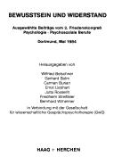 Cover of: Bewusstsein und Widerstand: Ausgewahlte Beitrage vom 2. Friedenskongress Psychologie, Psychosoziale Berufe : Dortmund, Mai 1984