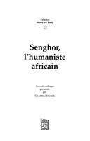 Senghor, l'humaniste africain by Sharbal Dāghir