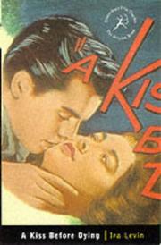 Cover of: Kiss Before Dying (Bloomsbury Film Classics) by Ira Levin
