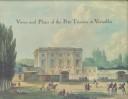 Views and plans of the Petit Trianon at Versailles by Pierre Arizzoli-Clémentel