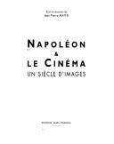 Cover of: Napoléon & le cinéma: un siècle d'images