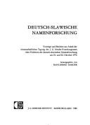 Cover of: Deutsch-slawische Namenforschung: Vorträge und Berichte aus Anlass der wissenschaftlichen Tagung des J.G. Herder-Forschungsrates über Probleme der deutsch-slawischen Namenforschung am 21. und 22. Oktober 1976