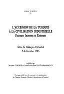 Cover of: L' accession de la Turquie à la civilisation industrielle by publiés par Jacques Thobie et Jean-Louis Bacqué-Grammont.