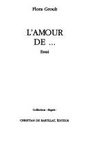 Cover of: L'amour de-- by Flora Groult