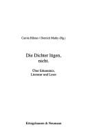 Cover of: Die Dichter lugen nicht: Uber Erkenntnis, Literatur und Leser