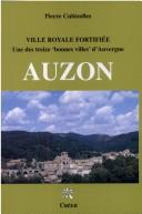 Cover of: Auzon: ville royale fortifiée : une des treize "bonnes villes" d'Auvergne