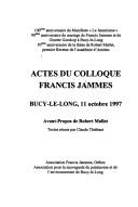 Actes du Colloque Francis Jammes by Colloque Francis Jammes (1997 Bucy-le-Long, France)