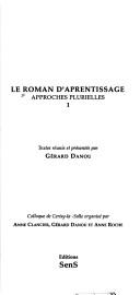 Cover of: Le roman d'apprentissage: approches plurielles : colloque de Cerisy-la-Salle