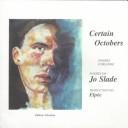 Cover of: Certain Octobers = by Jo Slade, Jo Slade