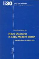 Cover of: News Discourse in Early Modern Britain: Selected Papers of Chined 2004 (Linguistic Insights)