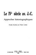 Cover of: Le IVe siècle av. J.-C.: approches historiographiques : études