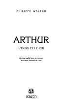 Cover of: Arthur by Philippe Walter, Philippe Walter