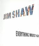 Cover of: Jim Shaw Everything Must Go by Jim Shaw, Doug Harvey