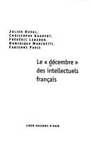 Cover of: Le " décembre" des intellectuels français