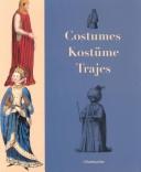 Cover of: Costumes/Kostume/Trajes by Clara Schmidt