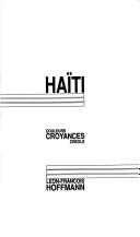 Cover of: Haiti: Couleurs, croyances, creole