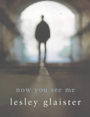 Cover of: Now you see me | Lesley Glaister