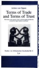 Cover of: Terms of trade and terms of trust: the history and contexts of pre-colonial market production around the Upper Zambezi and Kasai