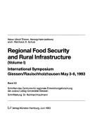 Cover of: Regional food security and rural infrastructure: international symposium, Giessen/Rauischholzhausen May 3-6, 1993