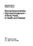 Cover of: Mucopolysaccharides-Glycosaminoglycans-Of Body Fluids in Health and Disease
