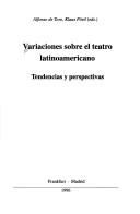 Cover of: Variaciones sobre el teatro latinoamericano by Alfonso de Toro, Klaus Pörtl, eds.