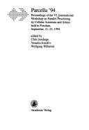 Cover of: Parcella '94: Proceedings of the Vi. International Workshop on Parallel Processing by Cellular Automata and Arrays Held in Potsdam, September, 21-23 (Mathematical Research , Vol 81)