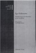 Cover of: EGO-Dokumente Annaeherung an Den Menschen in Der Geschichte (Selbstzeugnisse der Neuzeit)