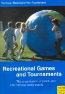 Cover of: Recreational Games and Tournaments: The Organisation of Small-And Intermediate-Sized Events