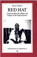 Cover of: Red Hat: Cheyenne Blue Sky Maker and Keeper of the Sacred Arrows (Medizinkulturen Im Vergleich, Band 10)