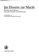 Cover of: Im Dissens Zur Macht Samizdat Und Exilliteratur Der Laender Ostmittel- Und Suedosteuropas (Forschungen zur Geschichte und Kultur des ostlichen Mitteleuropa)