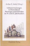 Cover of: Lebenserwartungen in Deutschland, Norwegen und Schweden im 19. und 20. Jahrhundert