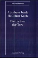 Cover of: Die Lichter der Tora by Abraham Isaac Kook