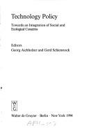 Cover of: Technology policy: towards an integration of social and ecological concerns