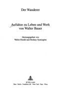 Cover of: Der wanderer: Aufsatze zu Leben und Werk (Kanadische Studien zur deutschen Sprache und Literatur)