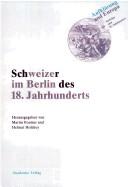 Cover of: Schweizer Im Berlin DES 18. Jahrhunderts Internationale Fachtagung, 25.Bis 28. Mai 1994 in Berlin (Aufklarung und Europa)