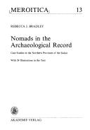 Nomads in the archaeological record by Rebecca J. Bradley