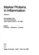 Cover of: Marker proteins in inflammation, volume 2: proceedings of the second symposium, Lyon, France, June 27-30, 1983