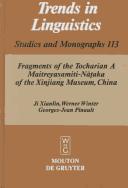 Cover of: Fragments of the Tocharian a Maitreyasamiti-Nataka of the Zinjiang Museum, China (Trends in Linguistics, Studies and Monographs) by Ji Xianlin, Werner Winter, Georges-Jean Pinault